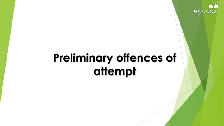 Preliminary offences of  attempt