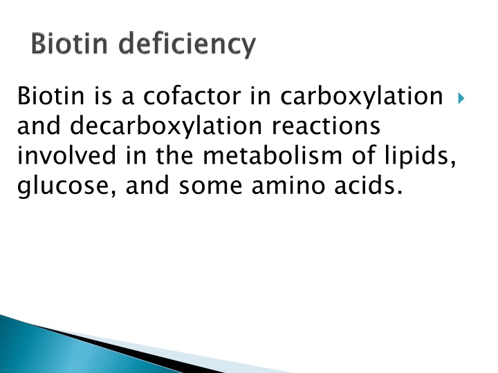 Biotin: Cofactor in Metabolism and Deficiency Signs