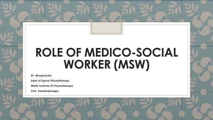 Role of Medico-Social Worker (MSW) in Healthcare Settings