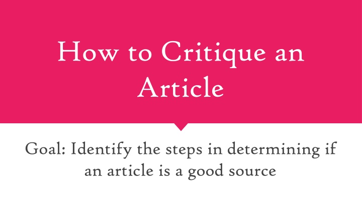 Steps to Critique an Article: Determine if It's Reliable