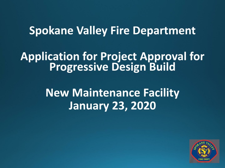 Spokane Valley Fire Department Project Application for New Maintenance Facility