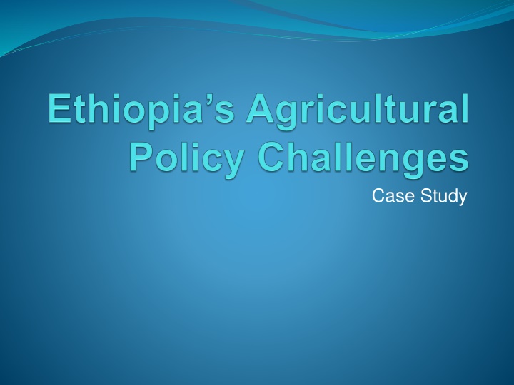 Agricultural Development in Ethiopia