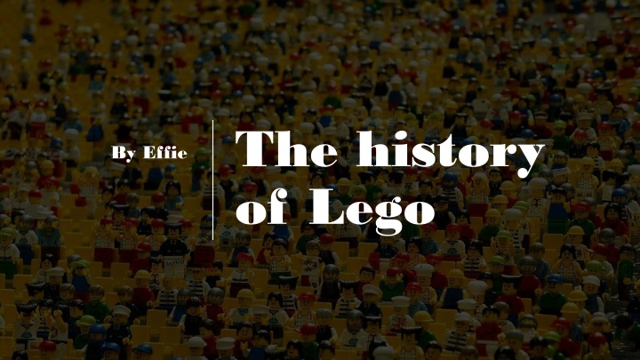 The History of Lego: From Wooden Toys to World Records