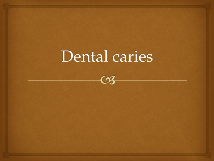 Dental Caries Etiology and Classification