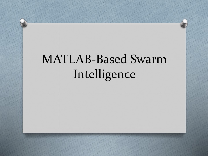 MATLAB-Based Swarm Intelligence and Agents: Understanding Collective Behaviors