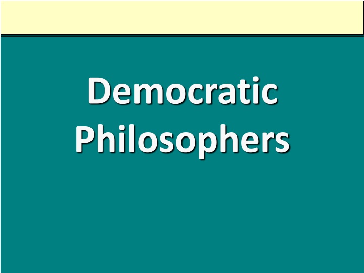 Democratic Philosophers and Their Philosophies