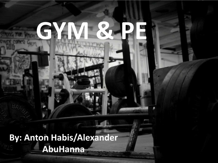 Gym and Physical Education