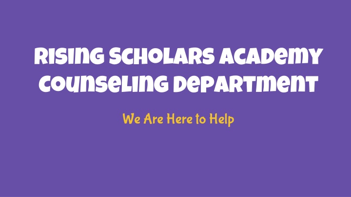 Rising Scholars Academy Counseling Department