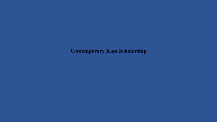 Contemporary Kant Scholarship Insights
