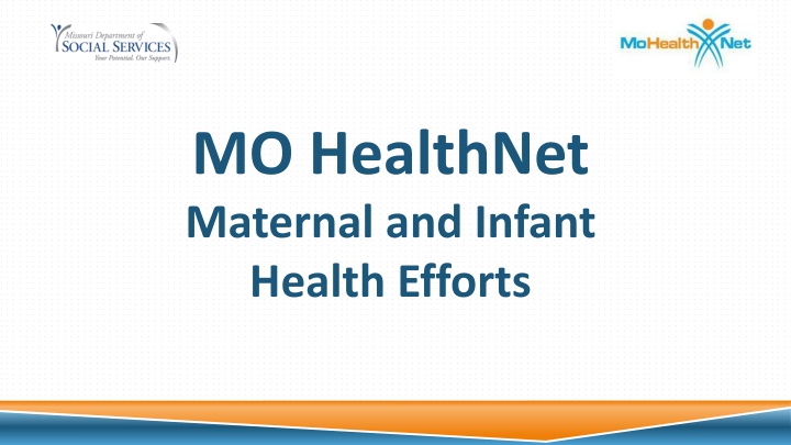 Missouri HealthNet Maternal and Infant Health Efforts