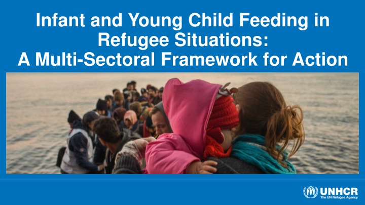 IYCF in Refugee Situations: Multi-Sectoral Framework for Action