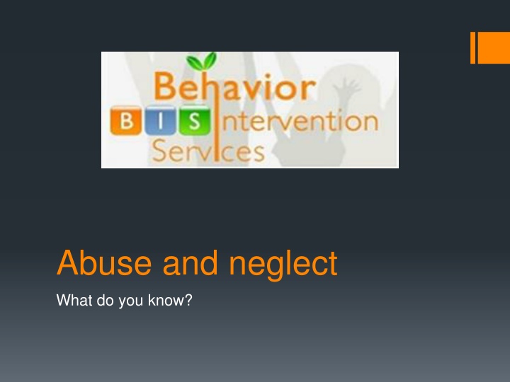 Abuse and neglect