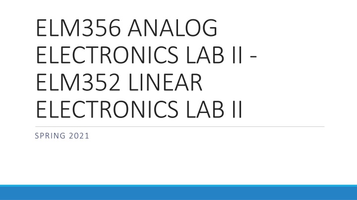 Analog Electronics Lab II - Spring 2021 Overview