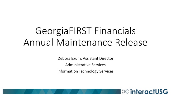 GeorgiaFIRST Financials Annual Maintenance Release Overview
