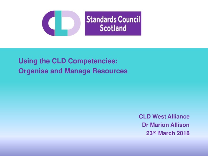 Using the CLD Competencies: Organise and Manage Resources