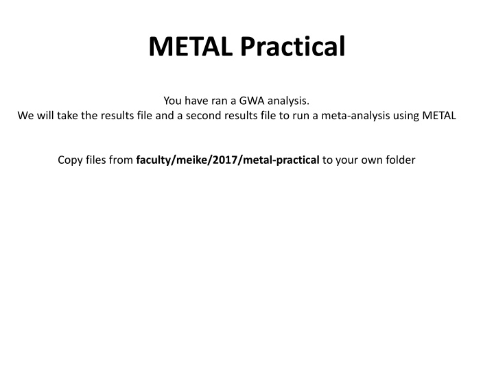 METAL Practical