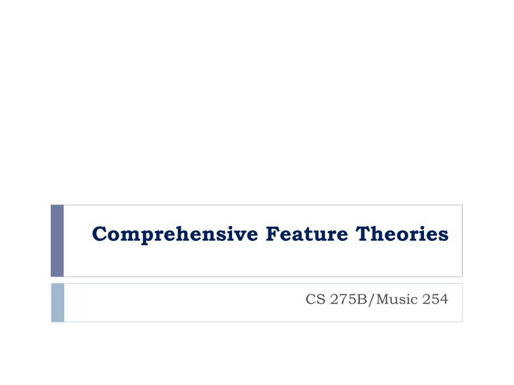 Comprehensive Feature Theories