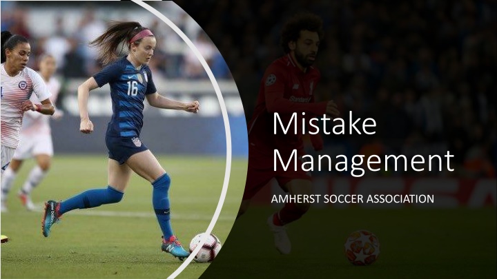 Amherst Soccer Association Mistake Management