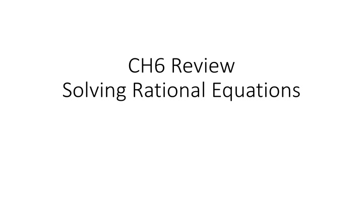 Solving Rational Equations Review