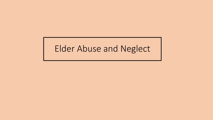 Elder Abuse and Neglect