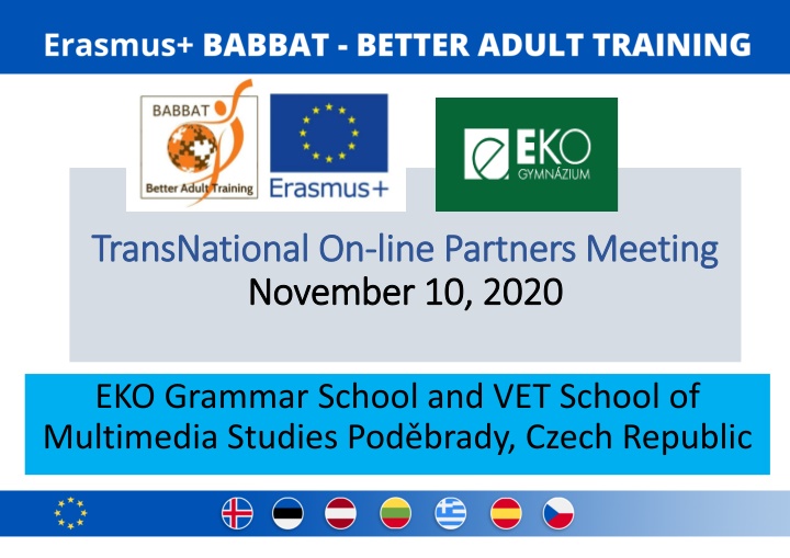 Online Partners Meeting - EKO Grammar School and VET School of Multimedia Studies Podbrady