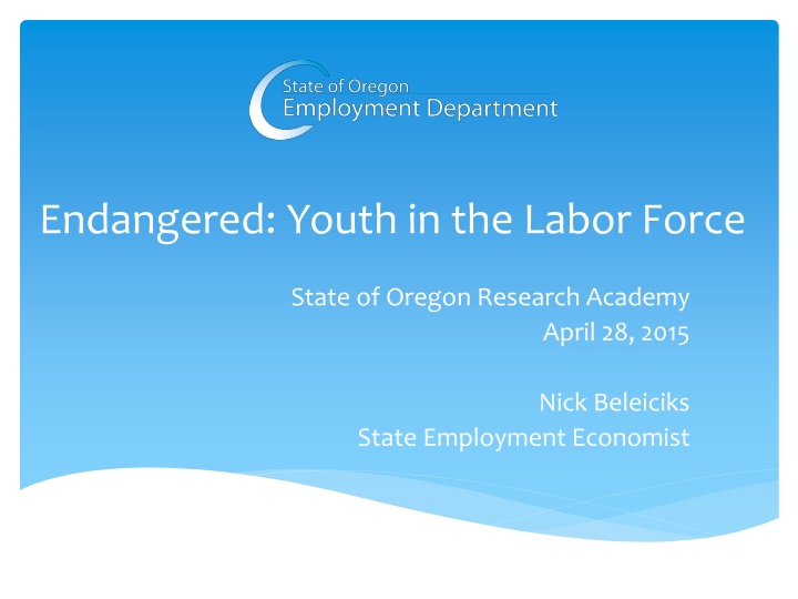 Endangered Youth in Labor Force State of Oregon Research Academy