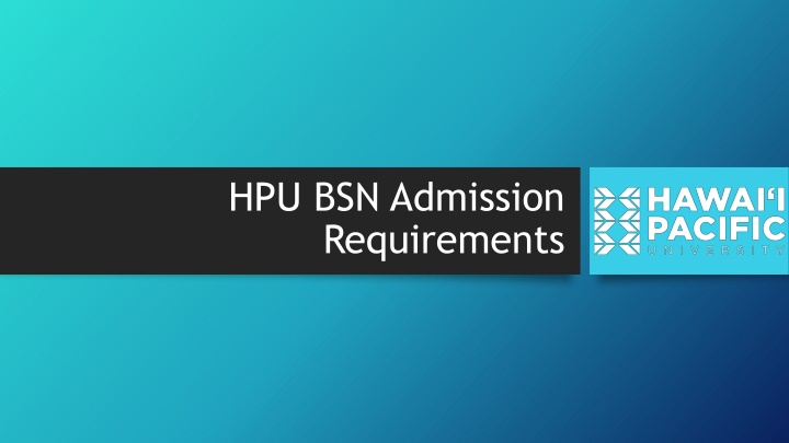 HPU BSN Admission Requirements & Prerequisite Courses