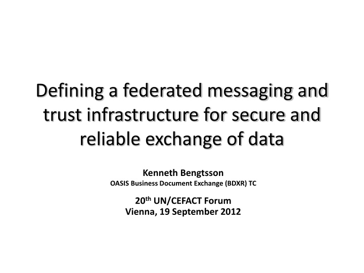 Federated Messaging & Trust Infrastructure for Secure Data Exchange