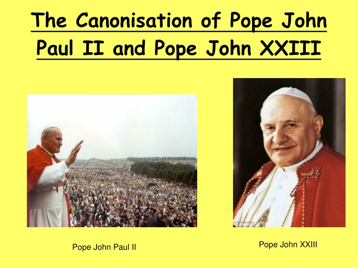 Canonisation of Pope John Paul II and Pope John XXIII: A Historic Celebration