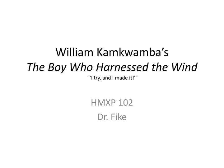Insights into William Kamkwamba's Inspirational Journey