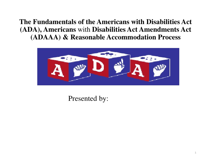 Fundamentals of ADA, ADAAA & Reasonable Accommodation Process