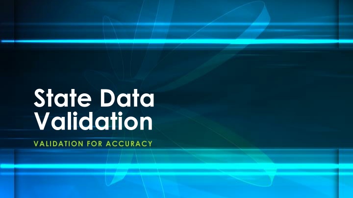State Data Validation - Steps and Feedback