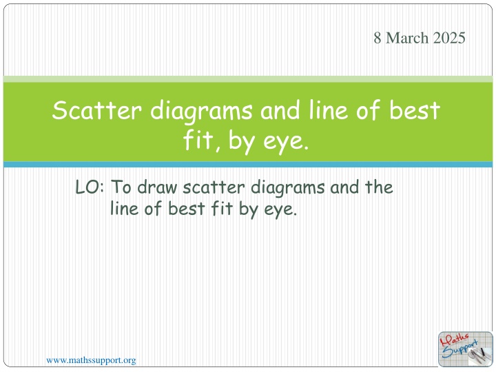 Scatter Diagrams and Correlation