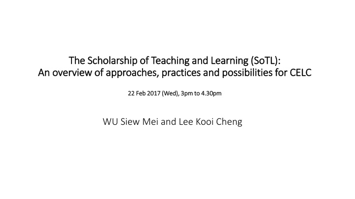 The Scholarship of Teaching and Learning: Approaches, Practices, and Opportunities