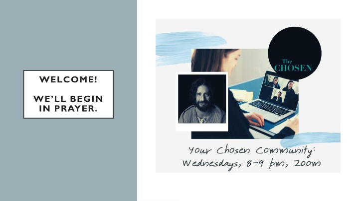 Welcome & Opening Prayer for The Chosen Discussion Group