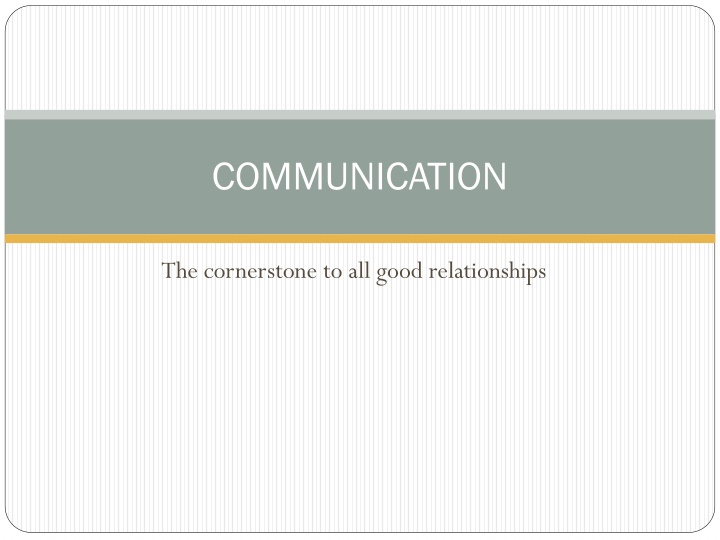 The Cornerstone of Good Relationships: Communication