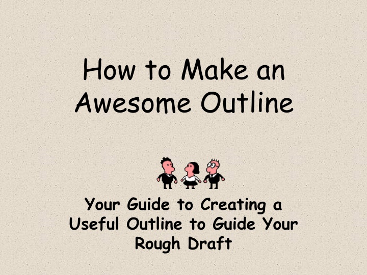 Guide to Creating a Useful Outline