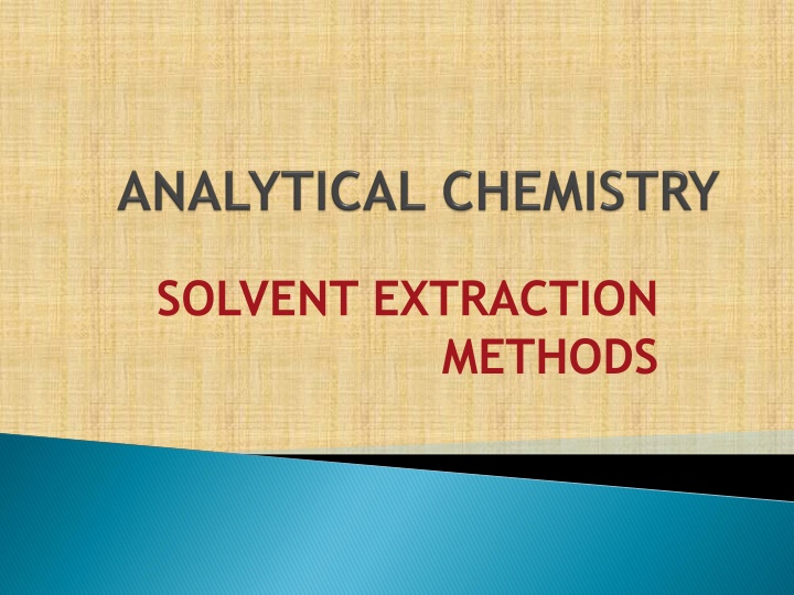 Solvent Extraction Methods