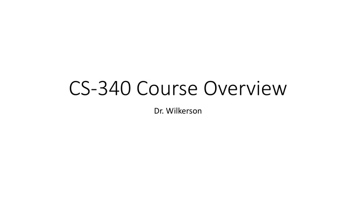 CS-340 Course Overview with Dr. Wilkerson