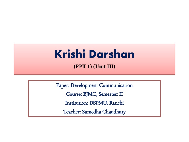 Krishi Darshan Development Communication Course at DSPMU, Ranchi