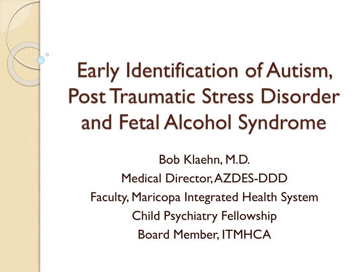 Early Identification of Autism: Challenges and Tools