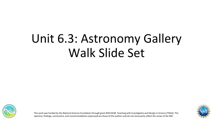 Astronomy Gallery Walk Slide Set Funded by National Science Foundation Grant