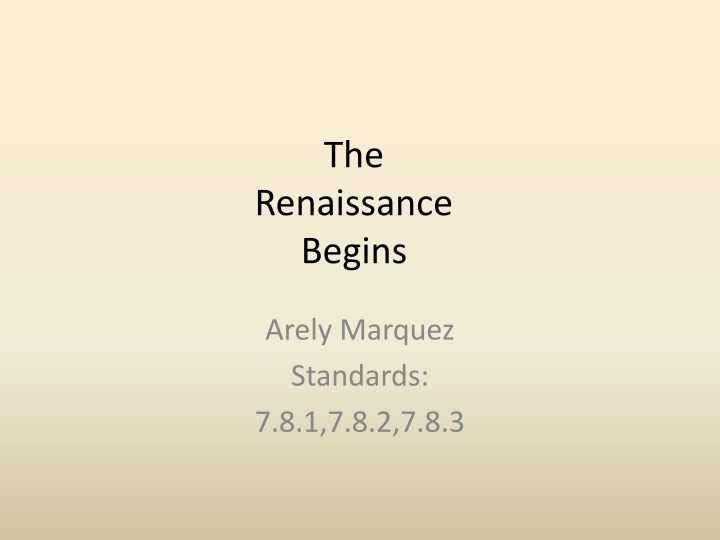 The Renaissance Begins with Arely Marquez