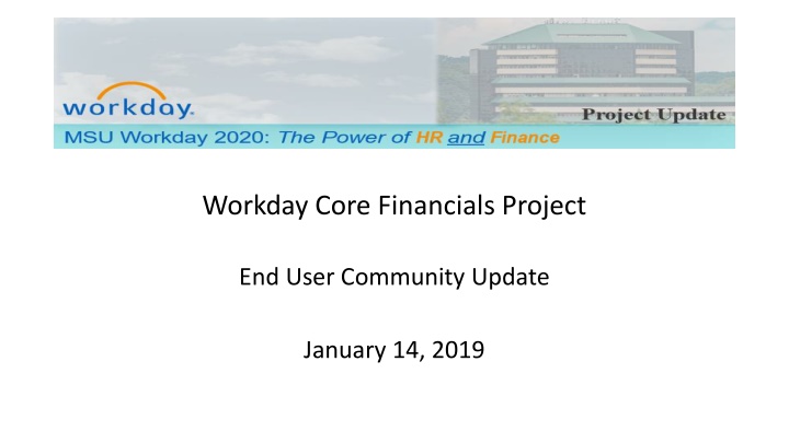 Workday Core Financials Project Update: January 14, 2019