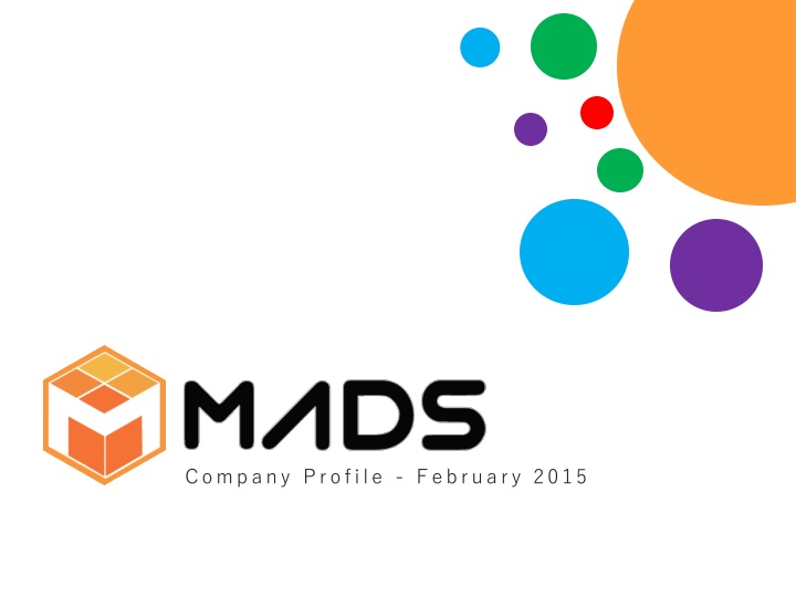 February 2015 Company Profile - MADS Marketing Solution Highlights