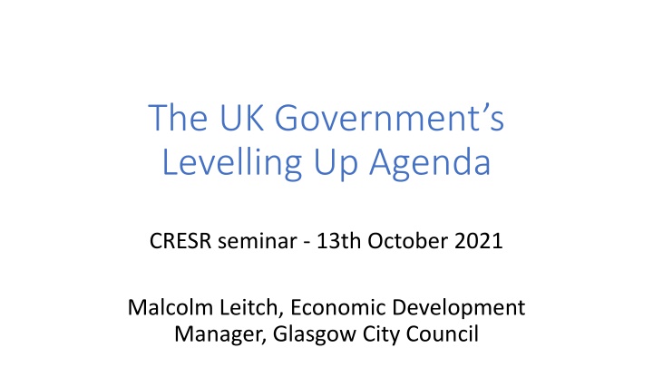 UK Governments Levelling Up Agenda History & Need