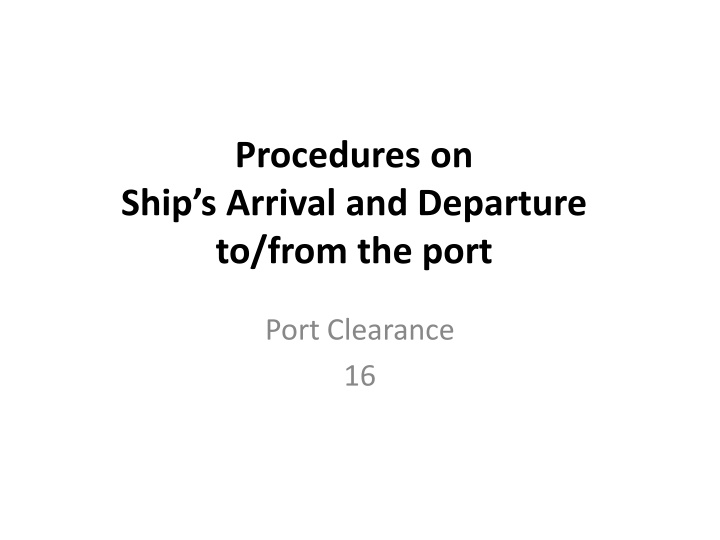 Procedures on Ship's Arrival and Departure: Port Clearance Guide