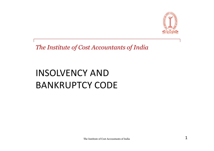 Institute of Cost Accountants of India: Insolvency and Bankruptcy Code