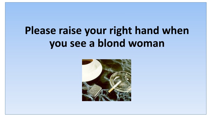 Please Raise Your Right Hand - Seeing a Blond Woman
