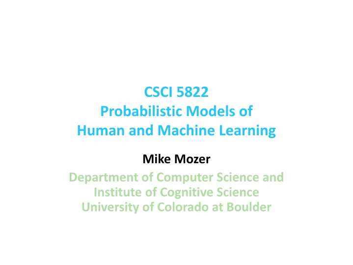 CSCI 5822 Probabilistic Models of Human and Machine Learning